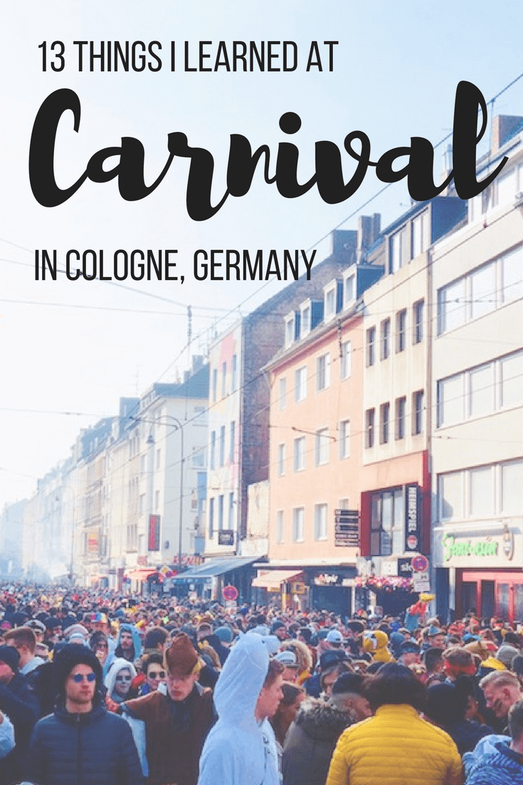 13 Things I learned at Carnival in Cologne Germany