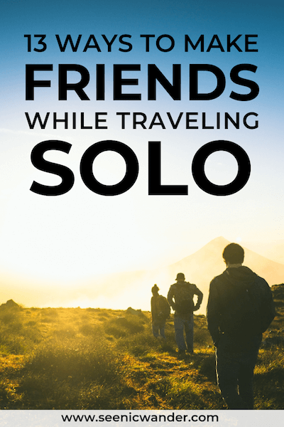 13 ways to make friends while traveling solo |