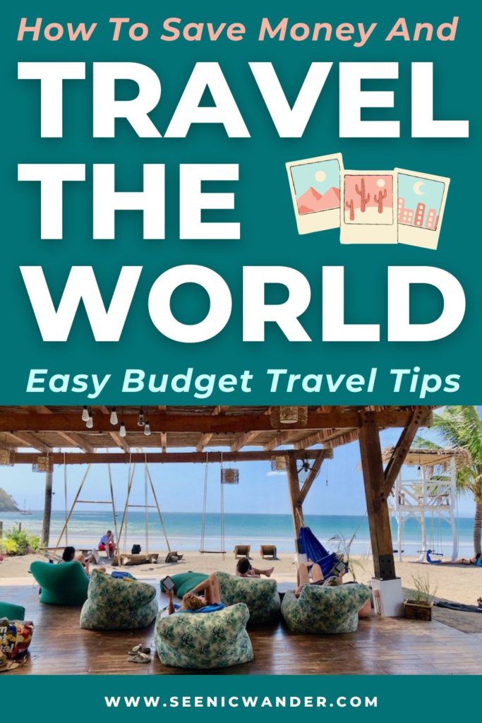 How to save money and travel the world on a budget