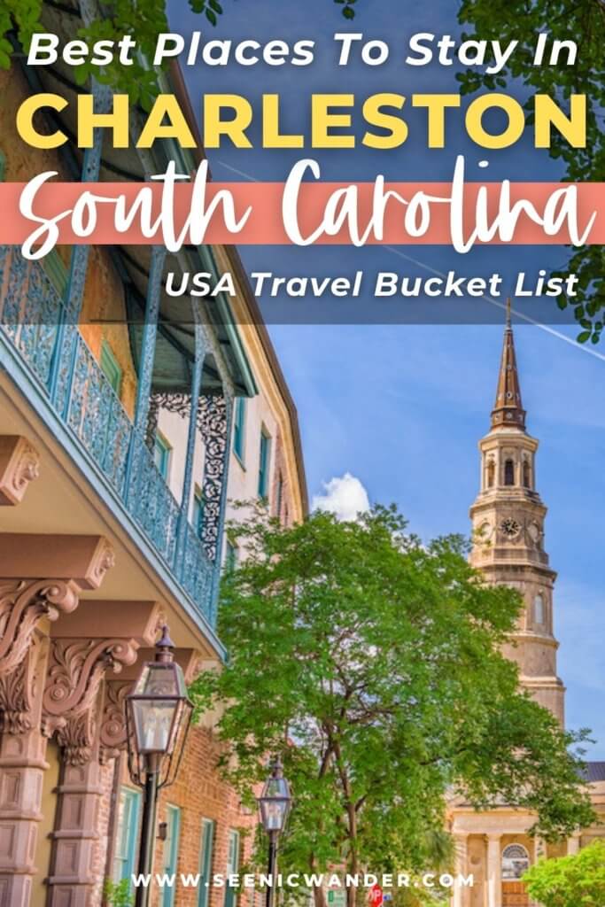 Best Places To Stay In Charleston South Carolina For Your USA Travel Bucket List