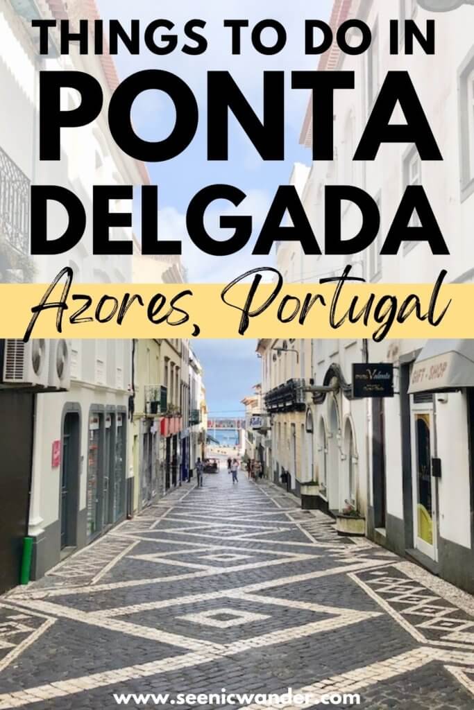 Things to do in Ponta Delgada Azores Portugal