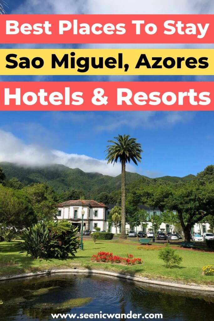 Best Places to Stay Sao Miguel Azores Hotels and Resorts
